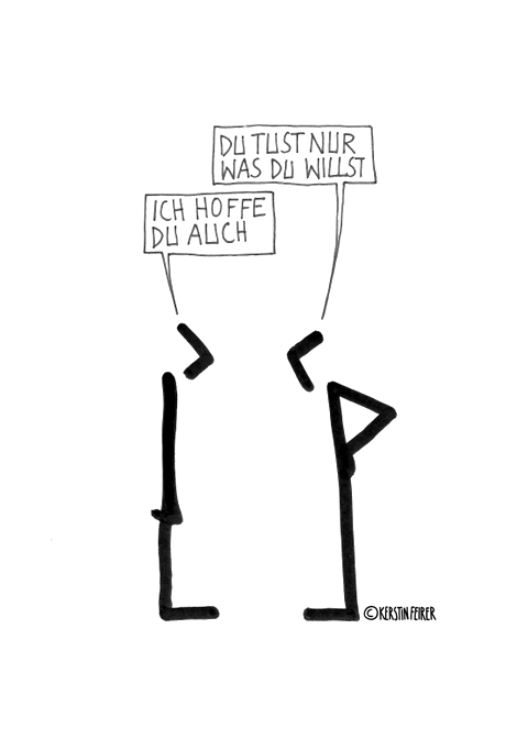 Du tust nur was du willst